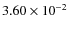 $3.60\times10^{-2}$