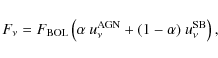 \begin{displaymath}F_{\nu} = F_{\rm BOL} \left( \alpha~u_{\nu}^{\rm AGN} + (1-\alpha)~u_{\nu}^{\rm SB} \right),
\end{displaymath}