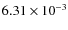 $6.31\times10^{-3}$
