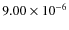 $9.00\times10^{-6}$