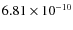 $6.81\times10^{-10}$