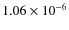 $1.06\times10^{-6}$
