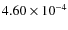 $4.60\times10^{-4}$