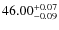 $\rm 46.00^{+0.07}_{-0.09}$