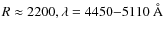 $R\approx2200,\lambda=4450{-}5110~{\rm\AA}$