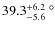 $39.3^{+6.2}_{-5.6}~^{\circ}$
