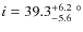 $i=39.3^{+6.2}_{-5.6}~^{\circ}$