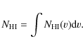 \begin{displaymath}N_{\rm HI} = \int N_{\rm HI}(v) {\rm d}v.
\end{displaymath}