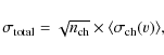 \begin{displaymath}\sigma_{\rm total} = \sqrt{n_{\rm ch}} \times \langle \sigma_{\rm ch}(v) \rangle,
\end{displaymath}