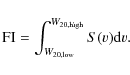 \begin{displaymath}{\rm FI} = \int^{W_{\rm 20,high}}_{W_{\rm 20,low}} S(v) {\rm d}v.
\end{displaymath}
