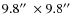 $9.8\hbox{$^{\prime\prime}$ }\times9.8\hbox{$^{\prime\prime}$ }$