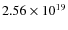 $2.56 \times 10^{19}$