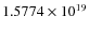 $1.5774 \times 10^{19}$
