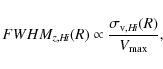 \begin{displaymath}
FWHM_{z,H {\sc \!i}}(R) \propto \frac{\sigma_{{\rm v},H {\sc \!i}}(R)}{V_{\max}},
\end{displaymath}