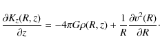 \begin{displaymath}%
\frac{\partial K_z(R,z)}{\partial z} =
-4\pi G \rho(R,z) + \frac{1}{R} \frac{\partial v^2(R)}{\partial R}\cdot
\end{displaymath}