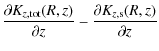 $\displaystyle \frac{\partial
K_{z,{\rm tot}}(R,z)}{\partial z} - \frac{\partial
K_{z,{\rm s}}(R,z)}{\partial z}$