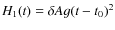 $H_1(t) = \delta A g (t - t_0)^2$