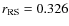 $r_{\rm RS} = 0.326$