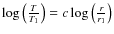 $\log\left(\frac{T}{T_1}\right) = c\log\left(\frac{r}{r_1}\right)$