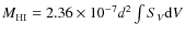 $M_{\rm HI} = 2.36\times 10^{-7}d^2\int S_V{\rm d}V$