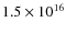 $1.5\times10^{16}$