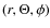 $(r, \Theta, \phi)$