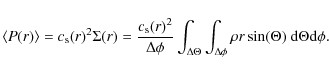 \begin{displaymath}{\langle{ P(r) \rangle} }=c_{\rm s}(r)^2\Sigma(r) = \frac{c_{...
...\Delta \phi} \rho r
\sin(\Theta)~{\rm d}\Theta {\rm d} \phi.
\end{displaymath}