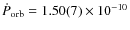 $\dot P_{\rm orb} = 1.50(7) \times 10^{-10}$