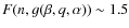 $F(n,g(\beta,q,\alpha)) \sim 1.5 $
