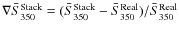$\nabla\bar{S}_{350}^{\rm Stack}=(\bar{S}_{350}^{\rm Stack}-\bar{S}_{350}^{\rm Real})/\bar{S}_{350}^{\rm Real}$