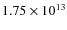 $1.75\times 10^{13}$