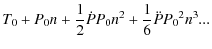$\displaystyle T_0+P_0n+\frac{1}{2}\dot{P}P_0n^2 +\frac{1}{6}\ddot{P}{P_0}^2n^3 ...$