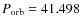 $P_{\rm orb} = 41.498$