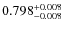 $0.798_{\rm -0.008}^{+0.008}$