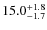 $15.0_{\rm -1.7}^{+1.8}$