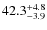 $42.3_{\rm -3.9}^{+4.8}$