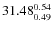 $31.48_{\rm0.49}^{ 0.54}$