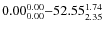 $ 0.00_{\rm0.00}^{ 0.00}{-}52.55_{\rm 2.35}^{ 1.74}$