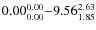 $ 0.00_{\rm0.00}^{ 0.00}{-}9.56_{\rm 1.85}^{ 2.63}$