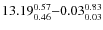 $13.19_{\rm0.46}^{ 0.57}{-}0.03_{\rm0.03}^{ 0.83}$