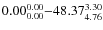 $ 0.00_{\rm0.00}^{ 0.00}{-}48.37_{\rm 4.76}^{ 3.30}$