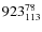 $ 923_{\rm 113}^{ 78}$