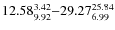 $12.58_{\rm 9.92}^{ 3.42}{-}29.27_{\rm 6.99}^{
25.84}$