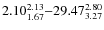 $ 2.10_{\rm 1.67}^{ 2.13}{-}29.47_{\rm 3.27}^{ 2.80}$