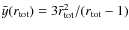 $\bar{y}(r_{\rm tot}) = 3 \bar{r}_{\rm tot}^2/(r_{\rm tot}-1)$