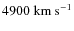 $4900~{\rm km~s}^{-1}$