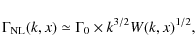 \begin{displaymath}%
\Gamma_{\rm NL}(k,x) \simeq \Gamma_0 \times k^{3/2} W(k,x)^{1/2},
\end{displaymath}