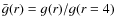 $\bar{g}(r)=g(r)/g(r=4)$