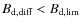 $B_{\rm d,diff} < B_{\rm d,lim}$