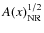$A(x)_{\rm NR}^{1/2}$